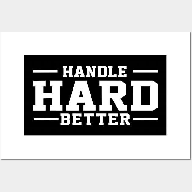 Handle Hard Better Wall Art by KC Crafts & Creations